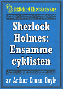 Omslagsbild för Sherlock Holmes: Äventyret med den ensamme cyklisten – Återutgivning av text från 1904