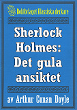 Omslagsbild för Sherlock Holmes: Äventyret med det gula ansiktet – Återutgivning av text från 1947