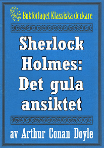 Omslagsbild för Sherlock Holmes: Äventyret med det gula ansiktet – Återutgivning av text från 1947