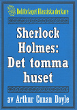 Omslagsbild för Sherlock Holmes: Äventyret med det tomma huset – Återutgivning av text från 1930