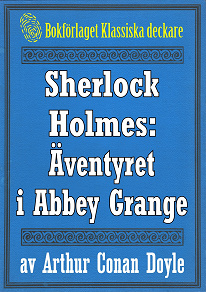 Omslagsbild för Sherlock Holmes: Äventyret i Abbey Grange – Återutgivning av text från 1904