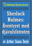 Omslagsbild för Sherlock Holmes: Äventyret med djävulsfotroten – Återutgivning av text från 1915