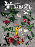 Cover for Chiligaraget : från frö till hotsauce