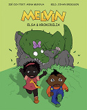 Cover for Melvin, Elsa och Krokodilia