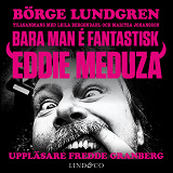 Cover for Bara man é fantastisk: Eddie Meduza
