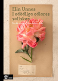 Cover for I odödliga odlares sällskap : livsläxor och botaniska tricks