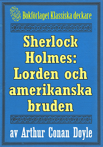 Omslagsbild för Sherlock Holmes: Äventyret med lorden och hans amerikanska brud – Återutgivning av text från 1893