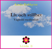 Omslagsbild för Liv och stillhet  - Vägledd meditation