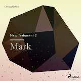 Cover for The New Testament 2 - Mark