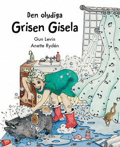 Omslagsbild för Den olydiga grisen Gisela