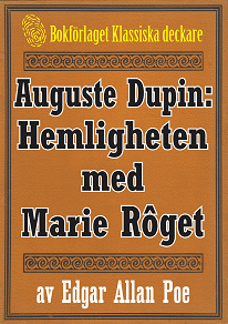 Omslagsbild för Auguste Dupin: Hemligheten med Marie Rôget – Återutgivning av text från 1938