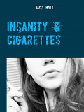 Omslagsbild för Insanity & Cigarettes: Poetry from my mind