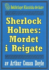 Omslagsbild för Sherlock Holmes: Äventyret med mordet i Reigate – Återutgivning av text från 1893