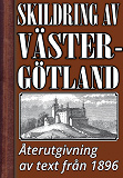 Omslagsbild för Skildring av Västergötland år 1896 – Återutgivning av historisk text