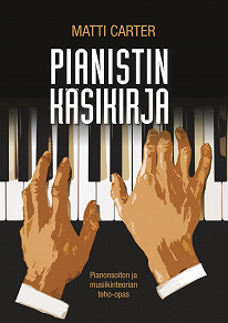 Omslagsbild för Pianistin käsikirja: Pianonsoiton ja musiikinteorian teho-opas