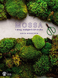 Cover for Mossa: I skog, trädgård och kruka