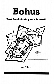 Omslagsbild för Minibok: Skildring av Bohus fästning år 1934 – Återutgivning av turistbroschyr