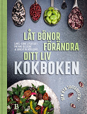 Cover for Låt bönor förändra ditt liv – kokboken