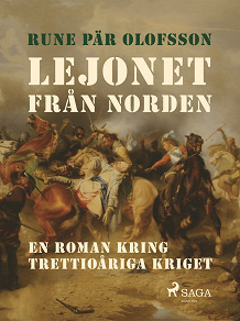 Omslagsbild för Lejonet från Norden : en roman kring Trettioåriga kriget