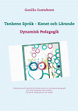Omslagsbild för Tankens Språk -  Konst och Lärande: Dynamisk Pedagogik