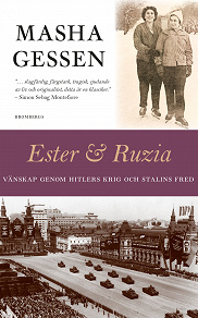Omslagsbild för Ester och Ruzia : vänskap genom Hitlers krig och Stalins fred
