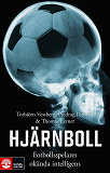 Cover for Hjärnboll : Fotbollsspelares okända intelligens
