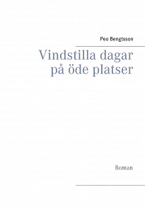 Omslagsbild för Vindstilla dagar på öde platser: Roman