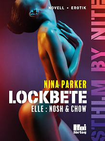 Omslagsbild för Lockbete – Elle : Nosh & Chow S1E5