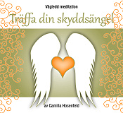 Cover for Vägledd meditation: Träffa din skyddsängel