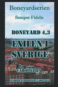 Omslagsbild för Boneyard 4,3:  Exilen i Sverige