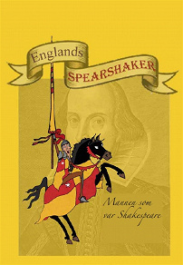 Omslagsbild för Englands Spearshaker - Mannen som var Shakespeare