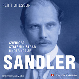 Bokomslag för Sveriges statsministrar under 100 år : Rickard Sandler
