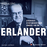 Omslagsbild för Sveriges statsministrar under 100 år : Tage Erlander
