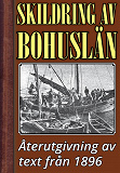 Omslagsbild för Skildring av Bohuslän – Återutgivning av text från 1896