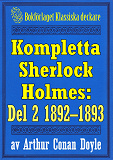 Omslagsbild för Kompletta Sherlock Holmes. Del 2 - åren 1892-1893