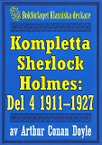 Omslagsbild för Kompletta Sherlock Holmes. Del 4 - åren 1911-1927 