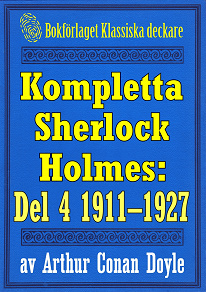 Omslagsbild för Kompletta Sherlock Holmes. Del 4 - åren 1911-1927 
