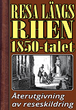 Omslagsbild för Resa längs Rhen på 1850-talet – Återutgivning av text från 1869