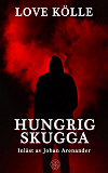Cover for Hungrig skugga