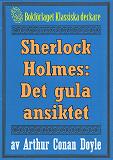 Omslagsbild för Sherlock Holmes: Äventyret med det gula ansiktet – Återutgivning av tidningsföljetong från 1893