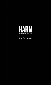 Omslagsbild för Harm: en samtidsroman