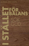 Cover for I stället för balans sök Gud