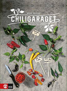 Cover for Chiligaraget : Från frö till hotsauce