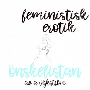 Omslagsbild för Önskelistan - Feministisk erotik