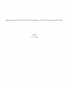 Omslagsbild för Alfgar the Dane or the Second Chronicle of Aescendune / A Tale of the Days of Edmund Ironside