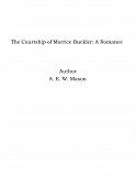 Omslagsbild för The Courtship of Morrice Buckler: A Romance