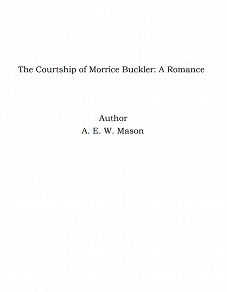 Omslagsbild för The Courtship of Morrice Buckler: A Romance