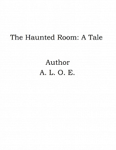 Omslagsbild för The Haunted Room: A Tale