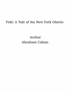 Omslagsbild för Yekl: A Tale of the New York Ghetto