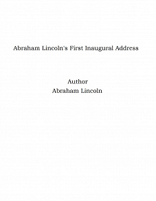 Omslagsbild för Abraham Lincoln's First Inaugural Address